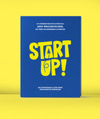 Startup! : Die Wissensquelle für deine erfolgreiche Gründung
