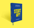 Startup! : Die Wissensquelle für deine erfolgreiche Gründung